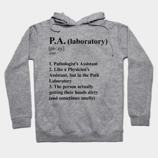 Pathologist’s Assistant Funny Definition Laboratory P.A. light background Hoodie